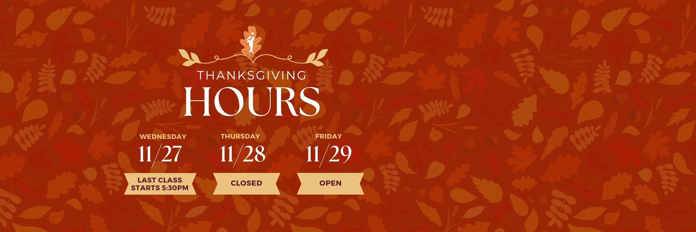 THANKSGIVING HOURS