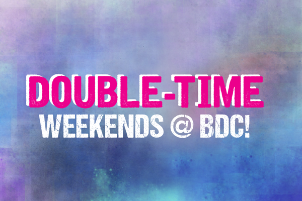Double Time Weekend