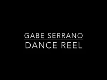 Preview image for the video "Gabe Serrano Dance Reel".