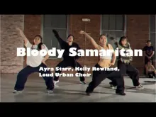 Preview image for the video "Bloody Samaritan (with Kelly Rowland) Ayra Starr, Kelly Rowland, Loud Urban Choir | Choreo by Masumi".